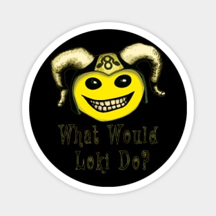 What Would Loki Do? Magnet